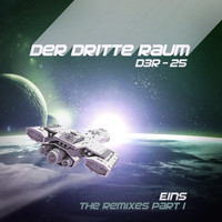 Der Dritte Raum - D3R-25 EINS (the Remixes Part 1)