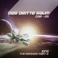 Der Dritte Raum - D3R-25 EINS (the Remixes Part 2)