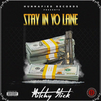 Mitchy Slick - Stay In Yo Lane (Explicit)