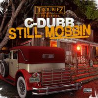C Dubb - Still Mobbin - EP (Explicit)