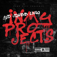 Yid - In My Projects (feat. J Dubb & Lingo) (Explicit)