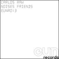 Carlos Raw - Noises Friends