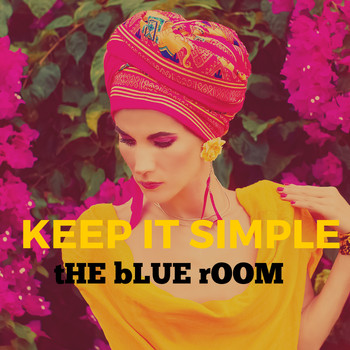 The Blue Room - Keep It Simple