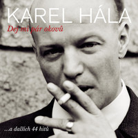 Karel Hála - Dej Mi Pár Okovů... (A Dalších 44 Hitů)