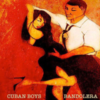 Cuban Boys - BANDOLERA