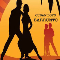 Cuban Boys - BARRUNTO
