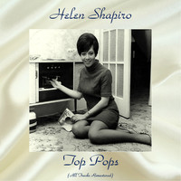 Helen Shapiro - Top Pops (All Tracks Remastered)