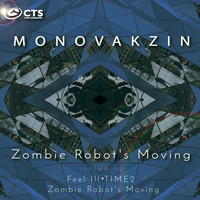 Monovakzin - Zombie Robot's Moving