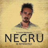 Negru - Bi Bitmediniz (Explicit)