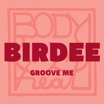 Birdee - Groove Me