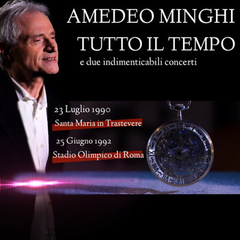 Amedeo Minghi - Tutto il tempo (E due indimenticabili concerti)