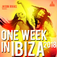 Jason Rivas - One Week in Ibiza 2018