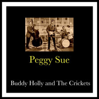Buddy Holly and The Crickets - Peggy Sue