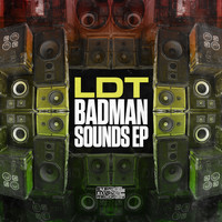 LDT - Badman Sounds (Explicit)