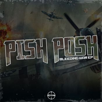 Pish Posh - Bleeding War