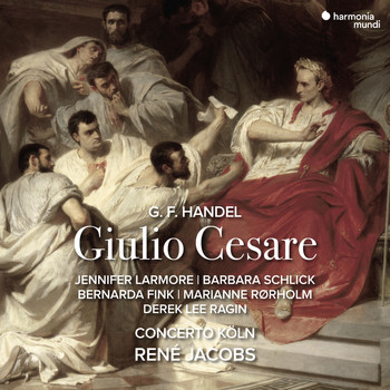 René Jacobs, Bernarda Fink, Jennifer Larmore, Barbara Schlick, Marianne Rørholm and Concert Köln - Handel: Giulio Cesare in Egitto