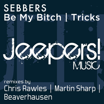 Sebbers - Be My Bitch, Tricks