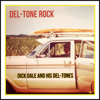 Dick Dale and his Del-Tones - Del-Tone Rock