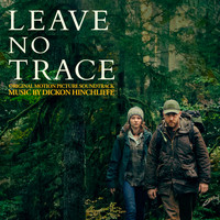 Dickon Hinchliffe - Leave No Trace (Original Motion Picture Soundtrack)