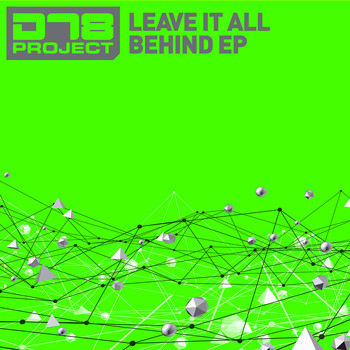 DT8 Project - DT8 Project - Leave It All Behind EP
