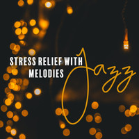 Gold Lounge - Stress Relief with Jazz Melodies