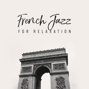 Coffee Shop Jazz - French Jazz for Relaxation