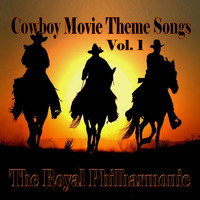 The Royal Philharmonic - Cowboy Movie Theme Songs, Vol. 1