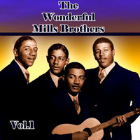 The Mills Brothers - The Wonderful Mills Brothers, Vol 1