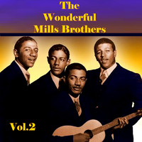 The Mills Brothers - The Wonderful Mills Brothers, Vol 2