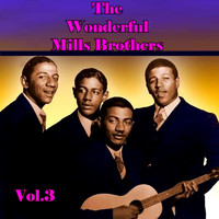 The Mills Brothers - The Wonderful Mills Brothers, Vol 3