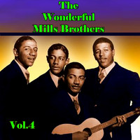 The Mills Brothers - The Wonderful Mills Brothers, Vol 4