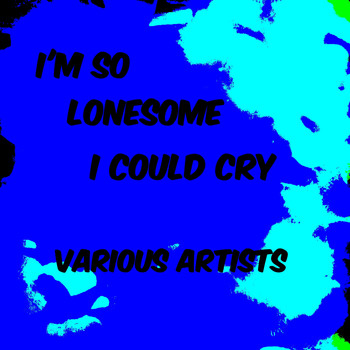 群星 - I'm So Lonesome I Could Cry