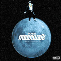 Mann - Moonwalk (Explicit)