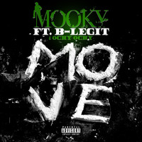 Mooky - Move (feat. B-Legit & Ocky) (Explicit)