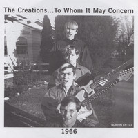 The Creations - To Whom It May Concern