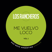 Los Rancheros - Me Vuelvo Loco