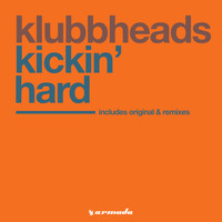 Klubbheads - Kickin' Hard