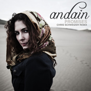 Andain - Promises (Chris Schweizer Remix)