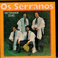 Os Serranos - Rio Grande Tchê