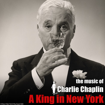 Charlie Chaplin - A King in New York (Original Motion Picture Soundtrack)