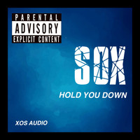 Sox / - Hold You Down