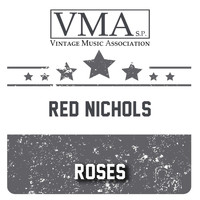 Red Nichols - Roses