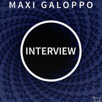 Maxi Galoppo - Interview EP