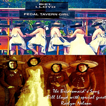 Bill Lloyd - Pedal Tavern Girl B/W the Bridesmaid's Song