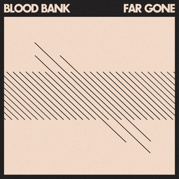 Blood Bank / - Far Gone