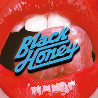 Black Honey - I Only Hurt The Ones I Love