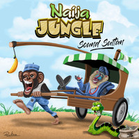 Sound Sultan - Naija Jungle