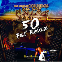 Various Artists - Los Mejores Corridos de las Calles 50 Pal Relax