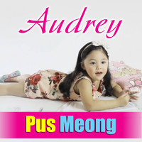 Audrey - Pus Meong