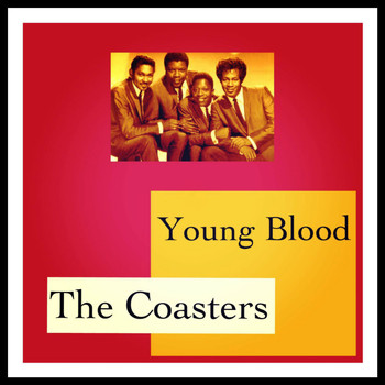The Coasters - Young Blood